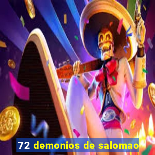 72 demonios de salomao